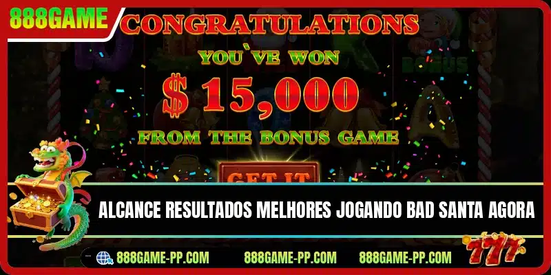 Alcance resultados melhores jogando Bad Santa agora
