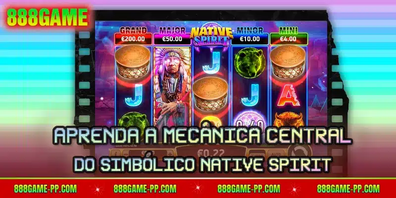 Aprenda a mecânica central do simbólico Native Spirit