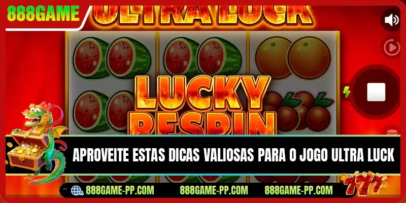 Aproveite estas dicas valiosas para o jogo Ultra Luck
