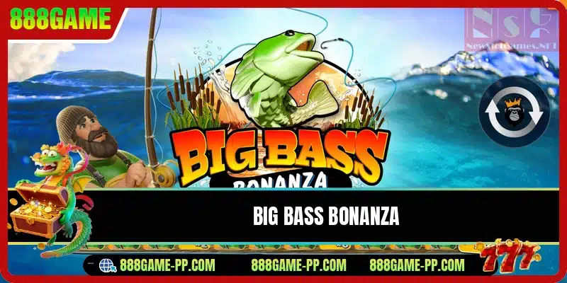 Big Bass Bonanza