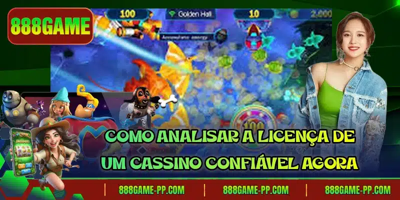 Como analisar a licença de um cassino confiável agora
