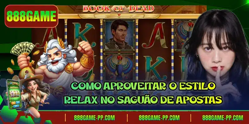 Como aproveitar o estilo Relax no saguão de apostas