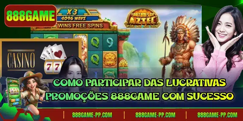 Como participar das lucrativas promoções 888GAME com sucesso