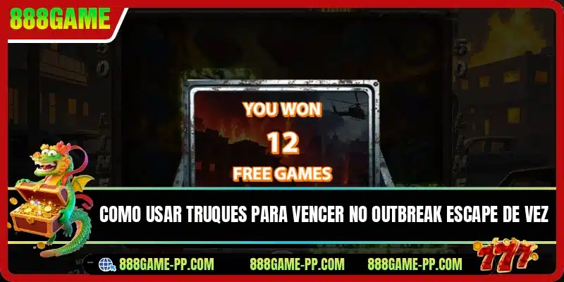 Como usar truques para vencer no Outbreak Escape de vez