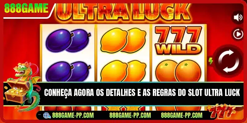 Conheça agora os detalhes e as regras do slot Ultra Luck