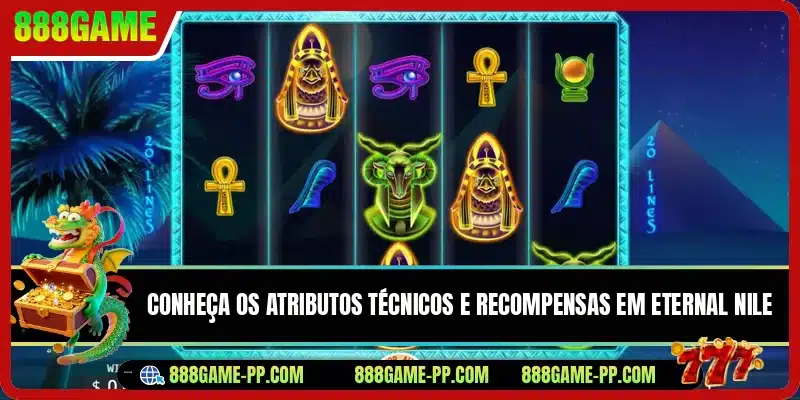 Conheça os atributos técnicos e recompensas em Eternal Nile