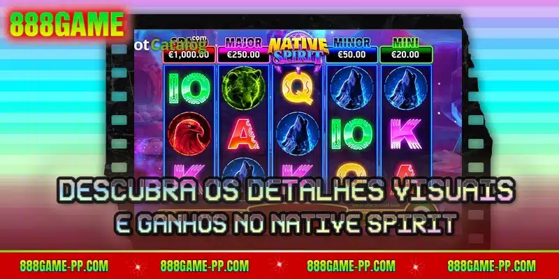 Descubra os detalhes visuais e ganhos no Native Spirit