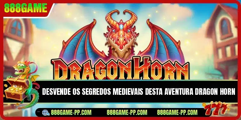 Desvende os segredos medievais desta aventura Dragon Horn