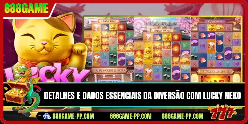 Detalhes e dados essenciais da diversão com Lucky Neko