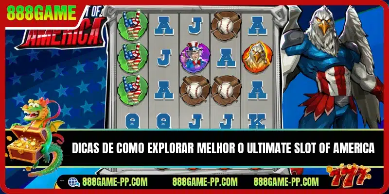 Dicas de como explorar melhor o Ultimate Slot of America