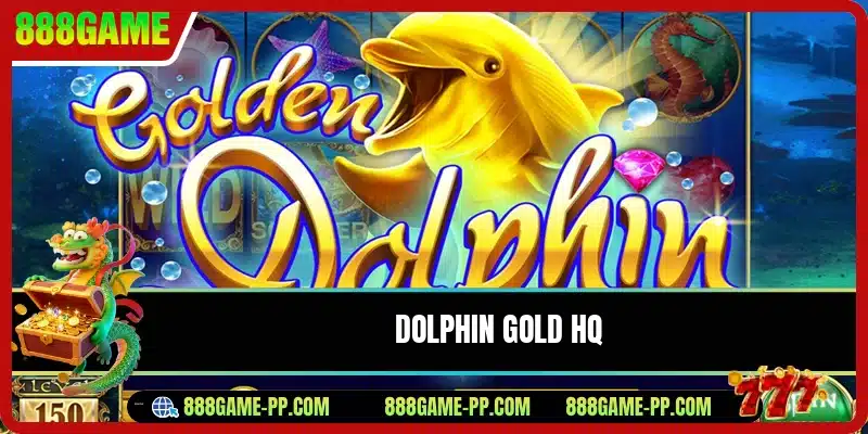 Dolphin Gold HQ