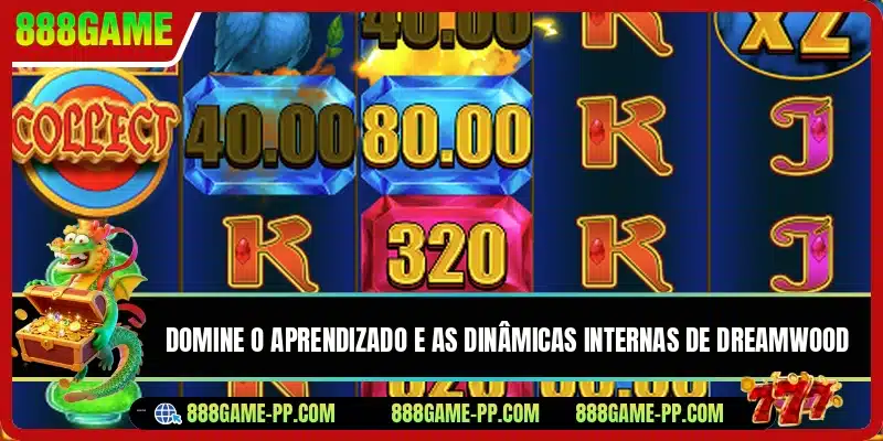 Domine o aprendizado e as dinâmicas internas de Dreamwood