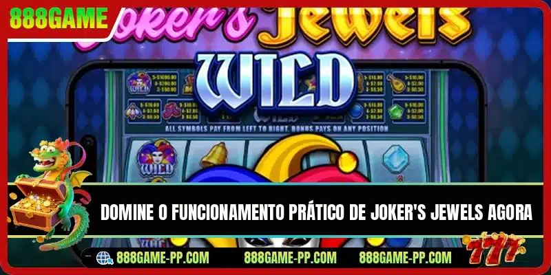 Domine o funcionamento prático de Joker's Jewels agora