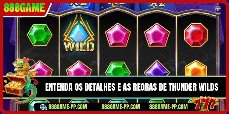 Entenda os detalhes e as regras de Thunder Wilds