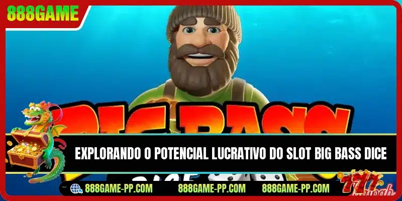 Explorando o potencial lucrativo do slot Big Bass Dice