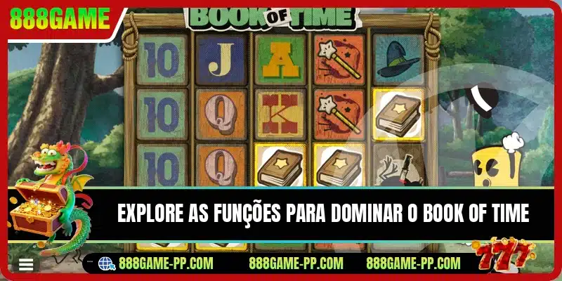 Explore as funções para dominar o Book of Time