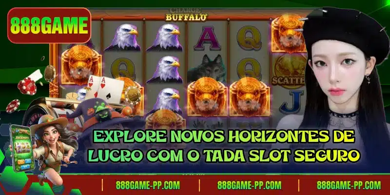 Explore novos horizontes de lucro com o Tada Slot seguro