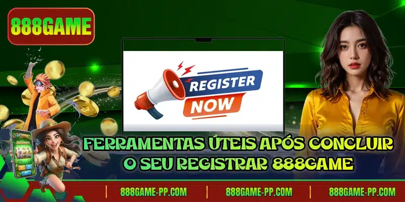 Ferramentas úteis após concluir o seu registrar 888GAME