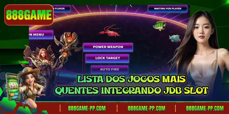 Lista dos jogos mais quentes integrando JDB Slot