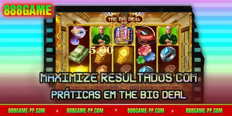 Maximize resultados com práticas em The Big Deal