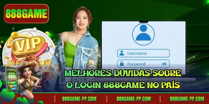Melhores dúvidas sobre o login 888GAME no país