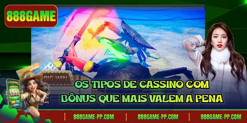 Os tipos de cassino com bônus que mais valem a pena