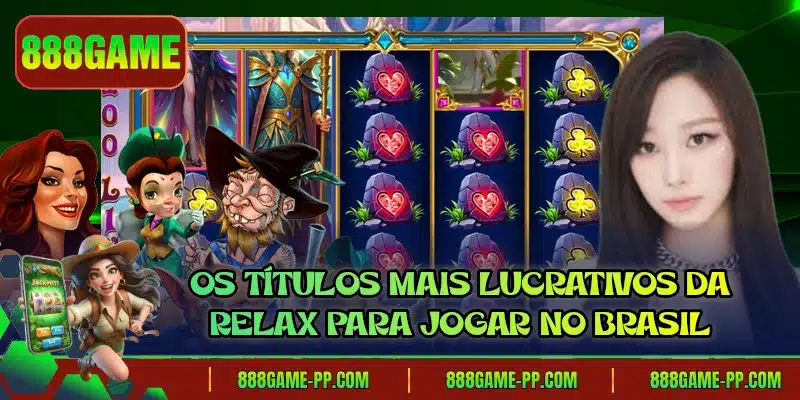 Os títulos mais lucrativos da relax para jogar no Brasil