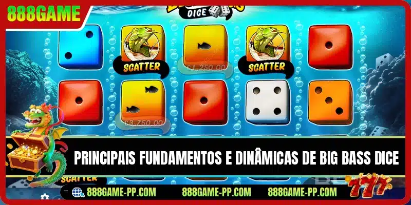 Principais fundamentos e dinâmicas de Big Bass Dice