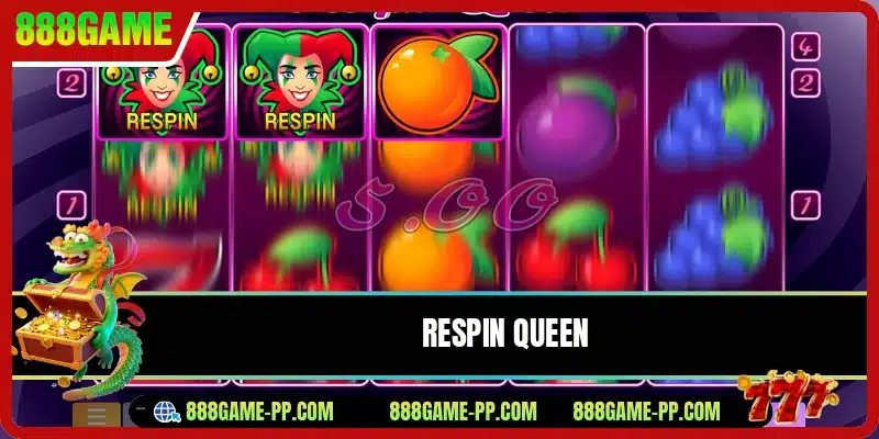 Respin Queen