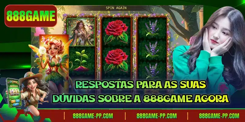 Respostas para as suas dúvidas sobre a 888GAME agora