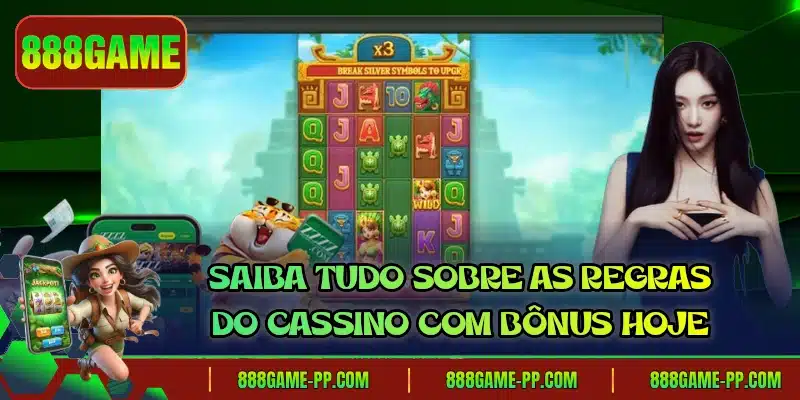 Saiba tudo sobre as regras do cassino com bônus hoje