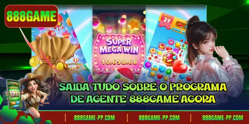 Saiba tudo sobre o programa de agente 888GAME agora