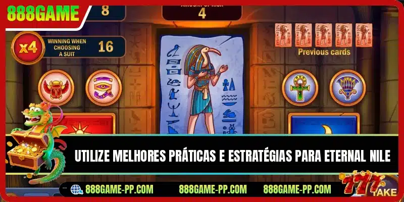 Utilize melhores práticas e estratégias para Eternal Nile