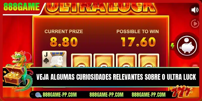 Veja algumas curiosidades relevantes sobre o Ultra Luck
