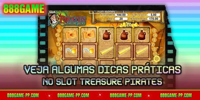 Veja algumas dicas práticas no slot Treasure Pirates